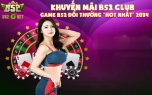 Khuyến mãi B52 club - game b52 đổi thưởng “Hot Nhất” 2024